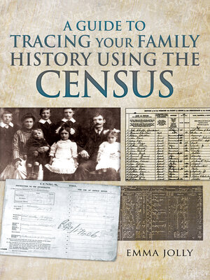 cover image of A Guide to Tracing Your Family History Using the Census